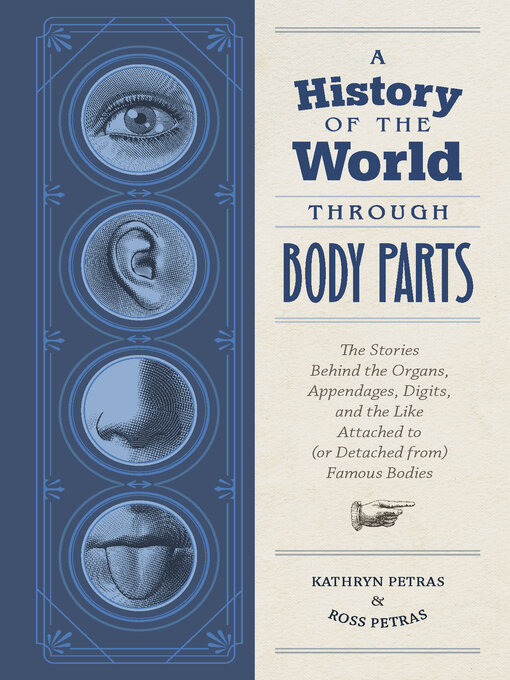 Nimiön A History of the World Through Body Parts lisätiedot, tekijä Kathy Petras - Saatavilla